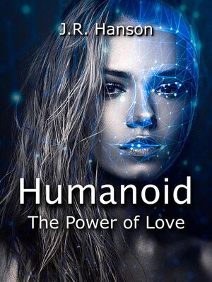 cover image of Humanoid--the Power of Love